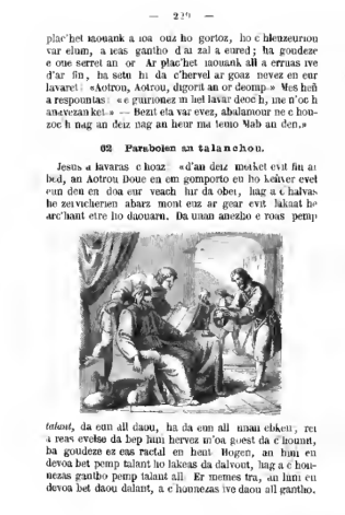 The page
is hard to read, but as far as I can tell, it begins: “plac'het iaouank a ioa ouz ho gortoz, ho chleuzeuriou var
elum, a ieas gantho d ai zal a eured; ha goudeze e oue serret an or Ar
plac'het iaouank all a erruas ive d'ar fin, ha setu hi da c'hervel ar
goaz nevez en eur lavaret; …”