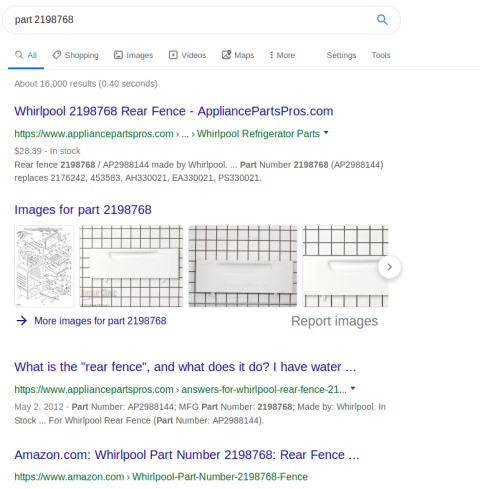 Partial screengrab of Google Search results.  At the top is a
link titled “Whirlpool 2198768 Read Fence”.  Then there follow some
images of the part, looking just as it does in my picture.  Then there
is a hit titled “What is the 'rear fence' and what does it do?”, and
one from Amazon offering a replacement part for sale.