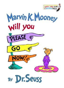 Cover of 'Marvin K. Mooney Wil YOu Please Go Now', (1972) by Dr. Seuss.  Marvin K. Money is a little bipedal dog-like creature in a purple one-piece jumpsuit.  He has a calm expression on his face, expressing his indifferent to the cover's request that he Please Go Now.