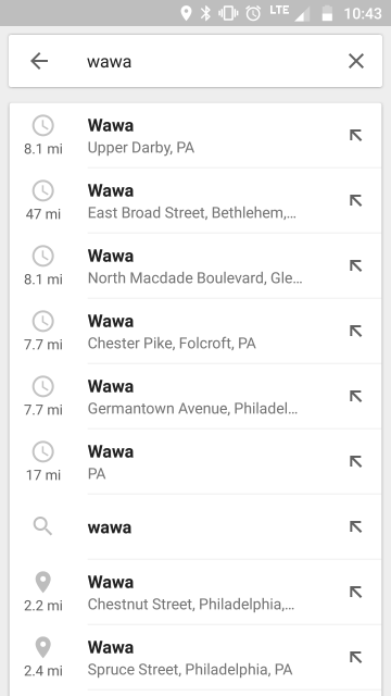 A screenshot of my phone;
I am doing a location search for ‘Wawa’ and the phone's top 5
suggestions are each between 7.7 and 47 miles away; at the bottom of
the screen are stores 2.2 and 2.4 miles away.